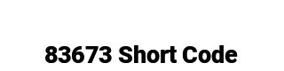 83673 short code