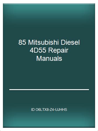 85 mitsubishi diesel 4d55 repair manuals. - John deere 4020 transmission service manual.