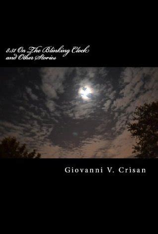 Read Online 851 On The Blinking Clock And Other Stories By Giovanni Crisan