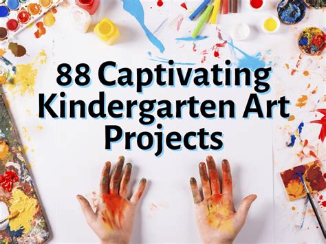 88 Captivating Kindergarten Art Projects Teaching Expertise Kindergarten Painting - Kindergarten Painting