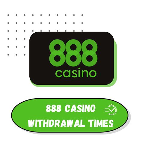 casino 888 erfahrungen withdrawal time