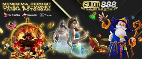 888 PULSA SLOT：Mengetahui Keuntungan dan Tips Memilih Situs Slot Pulsa