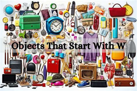 895 Objects That Start With W Startswithy Com Objects That Start With W - Objects That Start With W