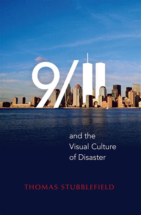 9 11 and the Visual Culture of Disaster