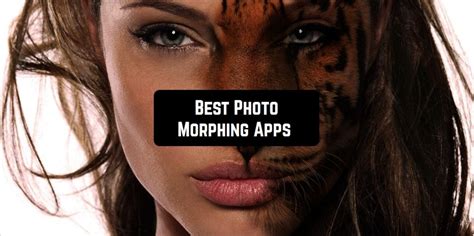 9 Best Photo Morphing Apps for Android & iOS - Freeappsforme