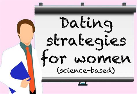 9 Proven Female Dating Strategies (Science-Based)