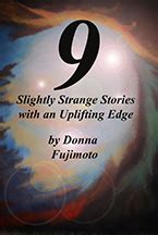 9 Slightly Strange Stories with an Uplifting Edge