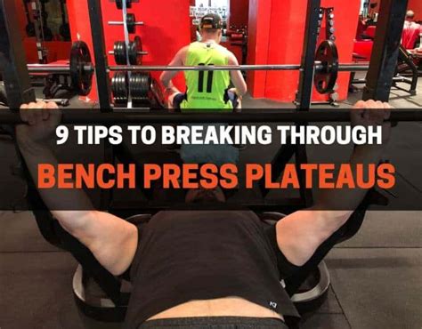 9 Tips To Break Through A Bench Press Plateau …