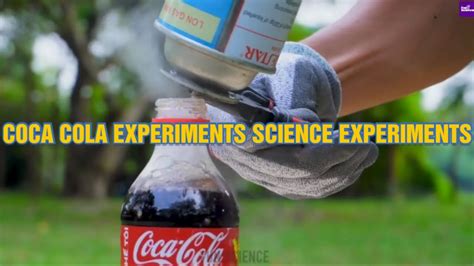9 Amazing Coca Cola Experiments Science Experiments Youtube Coca Cola Science Experiments - Coca Cola Science Experiments