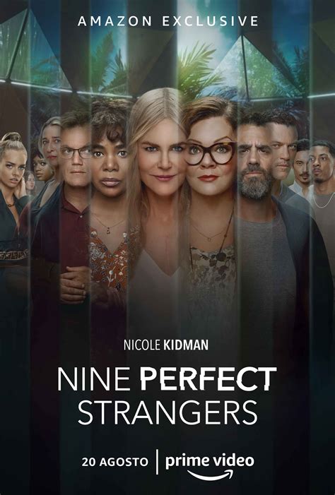 9 perfect strangers. A drama series based on Liane Moriarty's novel, starring Nicole Kidman and Melissa McCarthy. Watch nine strangers undergo a 10-day wellness retreat at a mysterious resort. 