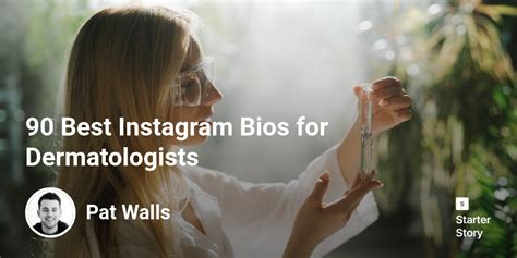 90 Best Instagram Bios for Dermatologists - Starter Story