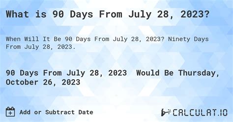 90 days from july 28. Things To Know About 90 days from july 28. 