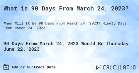 90 days from march 24. March 31, 2024 falls on a Sunday (Weekend) ; This Day is on 14th (fourteenth) Week of 2024 ; It is the 91st (ninety-first) Day of the Year ; There are 275 Days left until the end of 2024; March 31, 2024 is 24.86% of the year completed; It is 31st (thirty-first) Day of Spring 2024 ; 2024 is a Leap Year (366 Days) ; Days … 