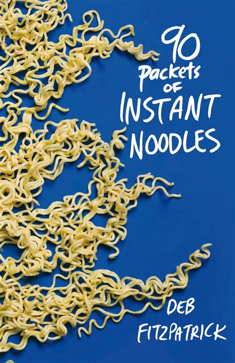 Full Download 90 Packets Of Instant Noodles By Deb Fitzpatrick
