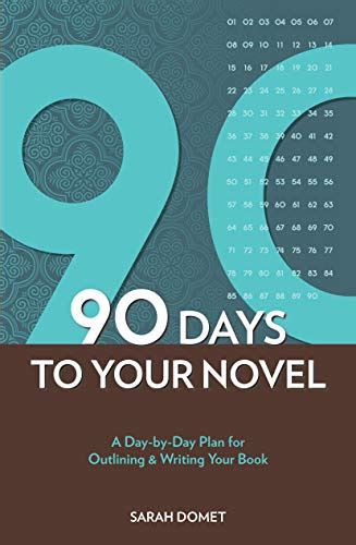 Read Online 90 Days To Your Novel A Day By Day Plan For Outlining Writing Your Book 