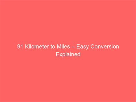 91 Km To Miles