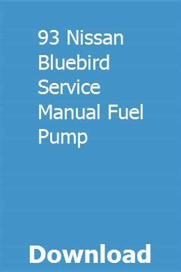 93 nissan bluebird service manual fuel pump. - Suzuki boulevard s40 650 service manual ebook 99.