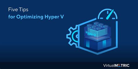 95 Best Practices for Optimizing Hyper-V Performance - Altaro