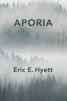 9781736599099: Aporia - Hyett, Eric E: 1736599097 - AbeBooks