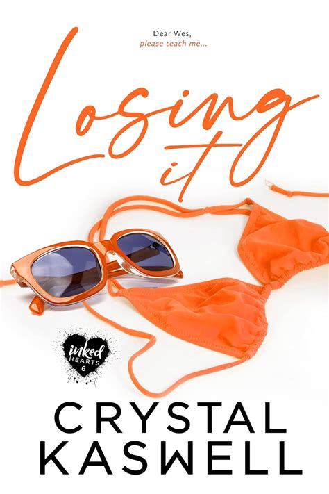 9781942135470: Losing It (Inked Hearts) - AbeBooks - Kaswell, Crystal …