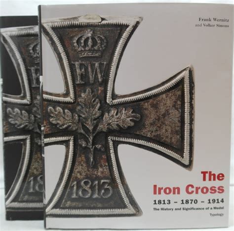 9783902526595: Iron Cross 1813 - 187 - 1914 The History and ...