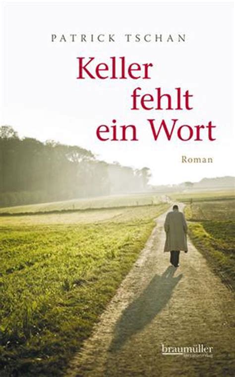 9783992000203: Keller fehlt ein Wort: Roman - Tschan, Patrick ...