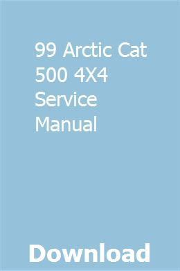 99 arctic cat 500 4x4 service manual. - Risponde a un manuale per uomini.