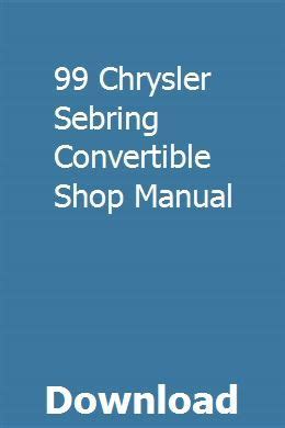 99 chrysler sebring convertible shop manual. - Suzuki lt r450 ltr450 2007 manuale di riparazione per officina.