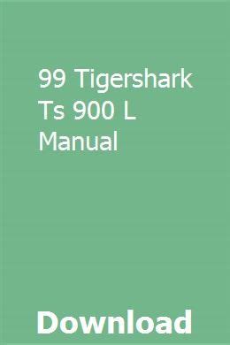 99 tigershark ts 900 l manual. - The international handbook of peace studies.