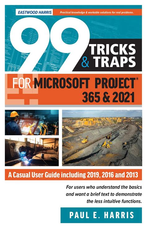 99 Tricks And Traps For Microsoft Office Project 2007: Including Microsoft Project 2000 To 2007