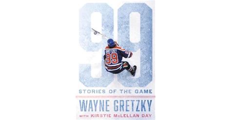Full Download 99 Stories Of The Game By Wayne Gretzky