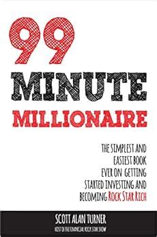 Download 99 Minute Millionaire The Simplest And Easiest Book Ever On Getting Started Investing And Becoming Rock Star Rich 
