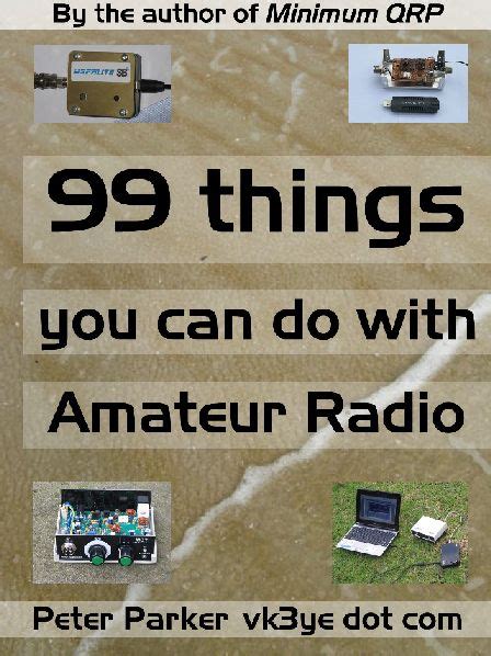 Full Download 99 Things You Can Do With Amateur Radio By Peter  Parker