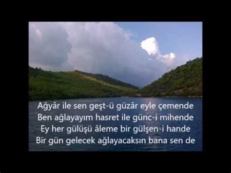 Ağyâr ile sen geşt ü güzer eyle çemende notası.