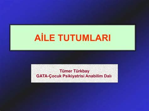 AİLE TUTUMLARI. ppt indir. 