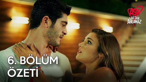 Aşk Laftan Anlamaz 6. Bölüm Özeti Yandex. 