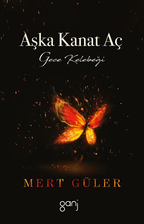 Aşka Kanat Aç-Gece Kelebeği Mert Güler 1000Kitap. 