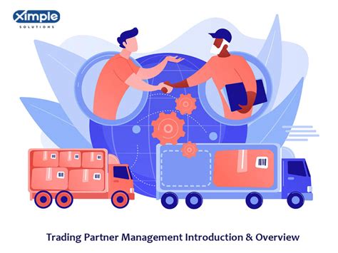 A BETTER WAY TO MANAGE TRADING PARTNERS