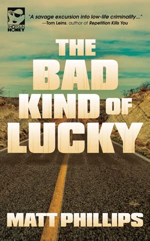A Bad Kind of Lucky