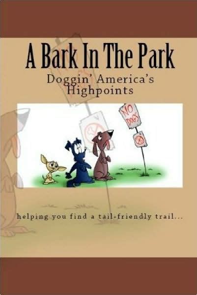 A Bark In The Park Doggin America s Big Trees