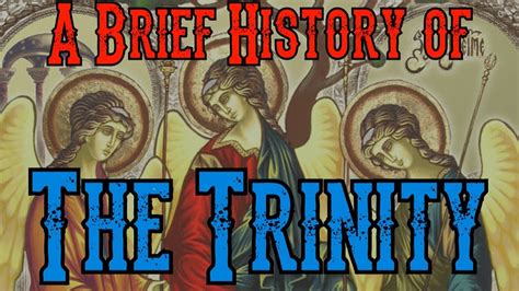 A Brief History of the Trinity