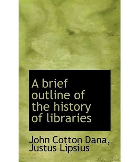 A Brief Outline of the History of Libraries
