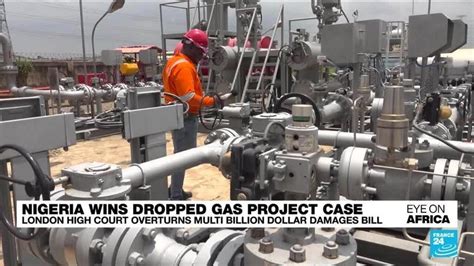 A British court ruling frees Nigeria from paying $11 billion in damages over a failed gas project