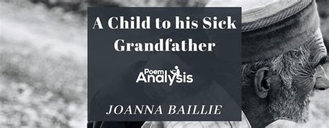 A Child to his Sick Grandfather by Joanna Baillie - Poem Analysis