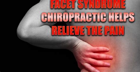 A Chiropractor Told Me I Have Facet Syndrome - Chiropractor …