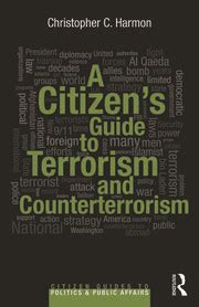 A Citizens Guide To Terrorism And Counterterrorism 1st Edition