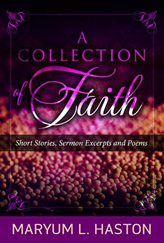 A Collection of Faith Short Stories Sermon Excerpts and Poems