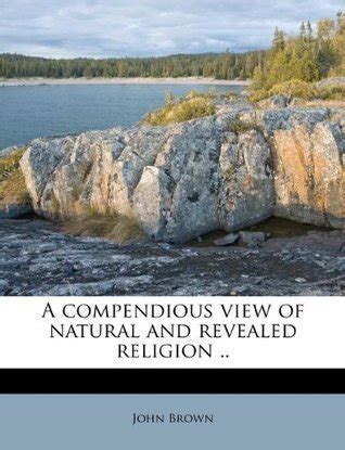 A Compendious View Of Natural And Revealed Religion