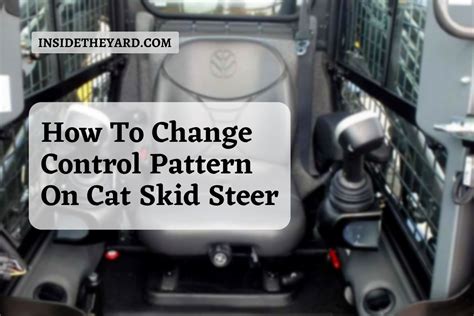 A Complete Guide For Changing The Control Pattern On A Cat Skid Steer