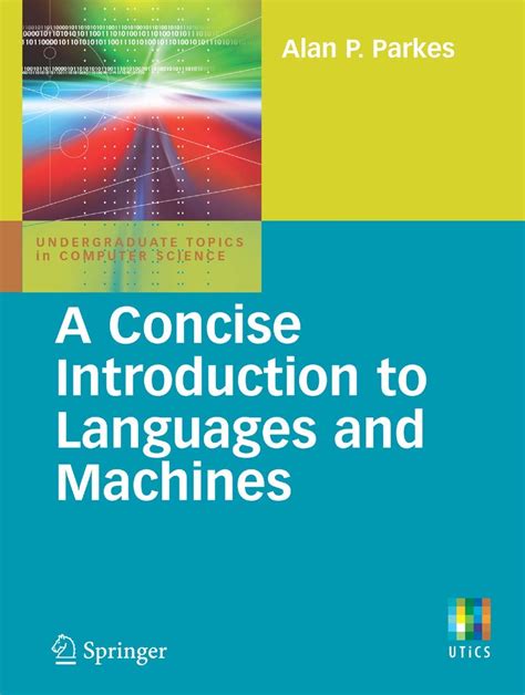 A Concise Introduction To Languages And Machines Undergraduate Topics In Computer Science